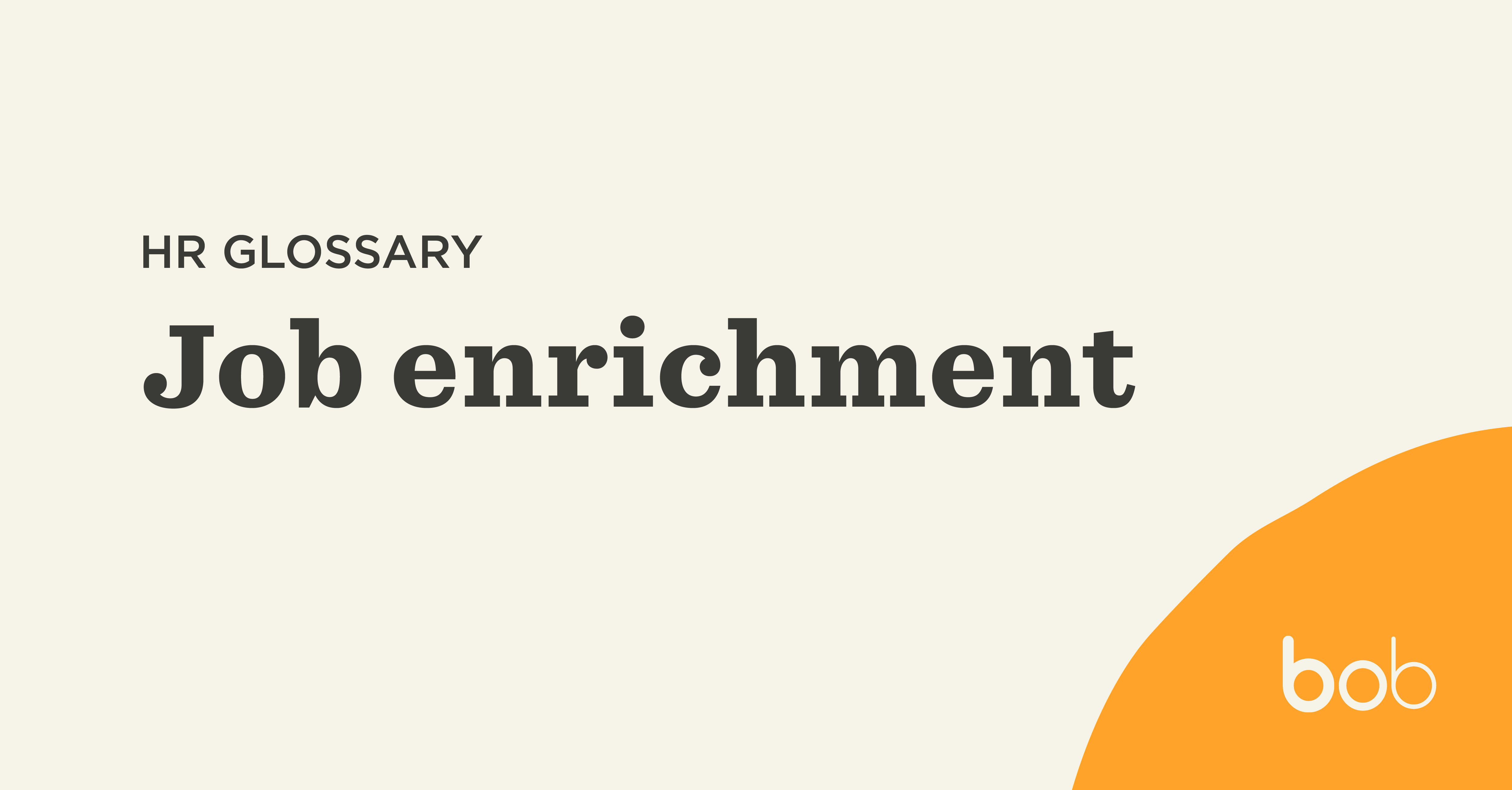 What is job enrichment? | HiBob