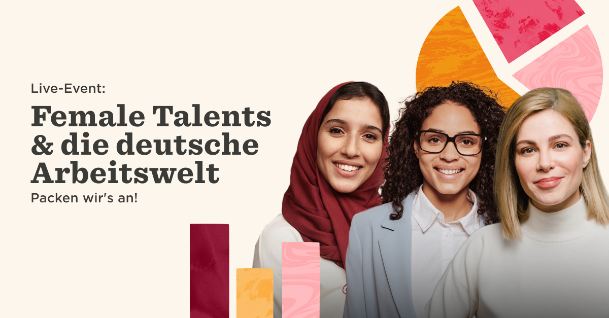 ♀️ Female Talents & die deutsche Arbeitswelt – Packen wir’s an! - LP_header-_1200x627.png