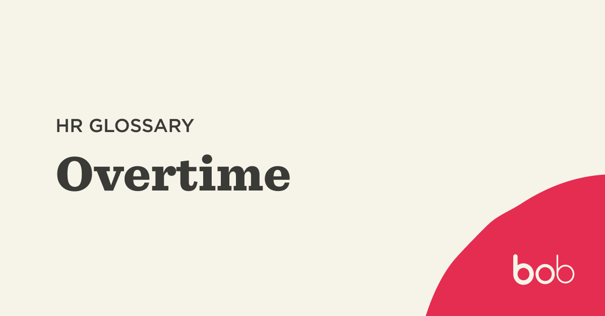 What is overtime?